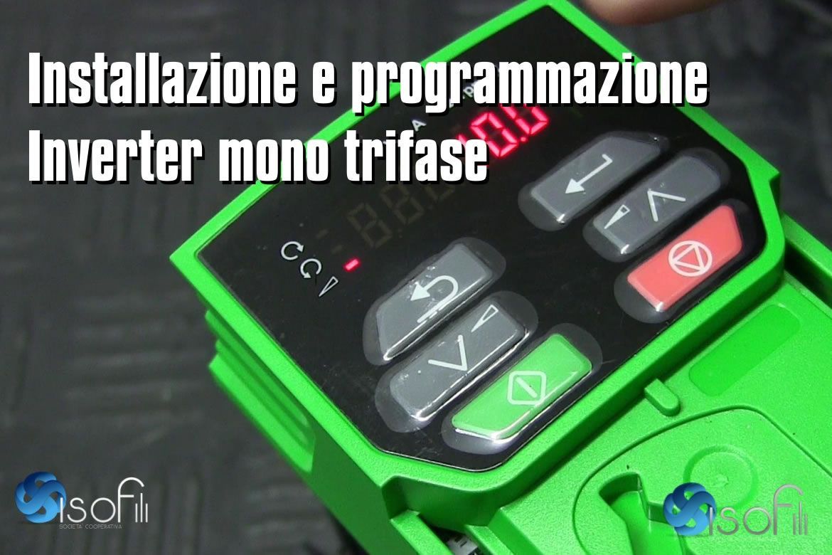 Installazione e programmazione Inverter mono trifase