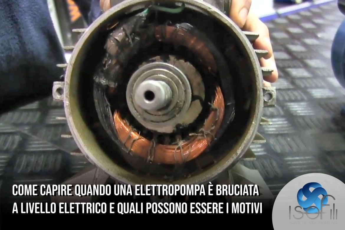 Come capire quando una elettropompa  bruciata a livello elettrico e quali possono essere i motivi