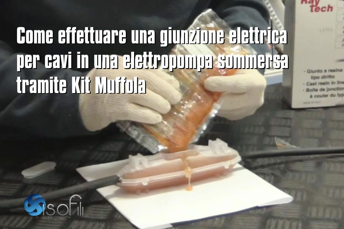 Come effettuare una giunzione elettrica per cavi in una elettropompa sommersa tramite Kit Muffola