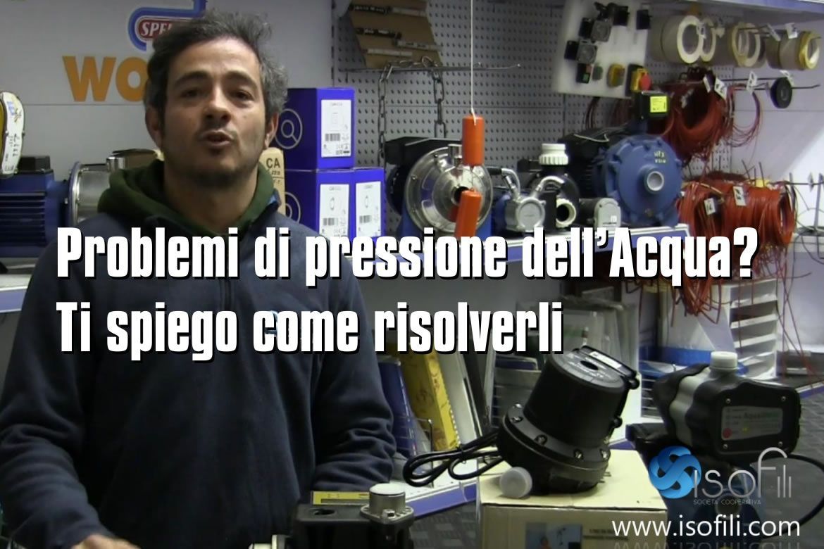 Problemi di pressione dellAcqua? Ti spiego come risolverli
