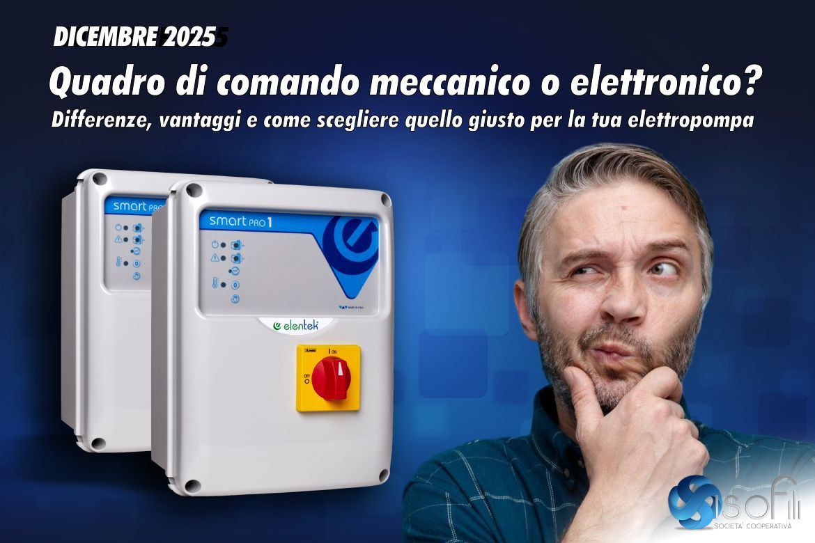 Quadro di comando meccanico o elettronico? Differenze, vantaggi e come scegliere quello giusto per la tua elettropompa