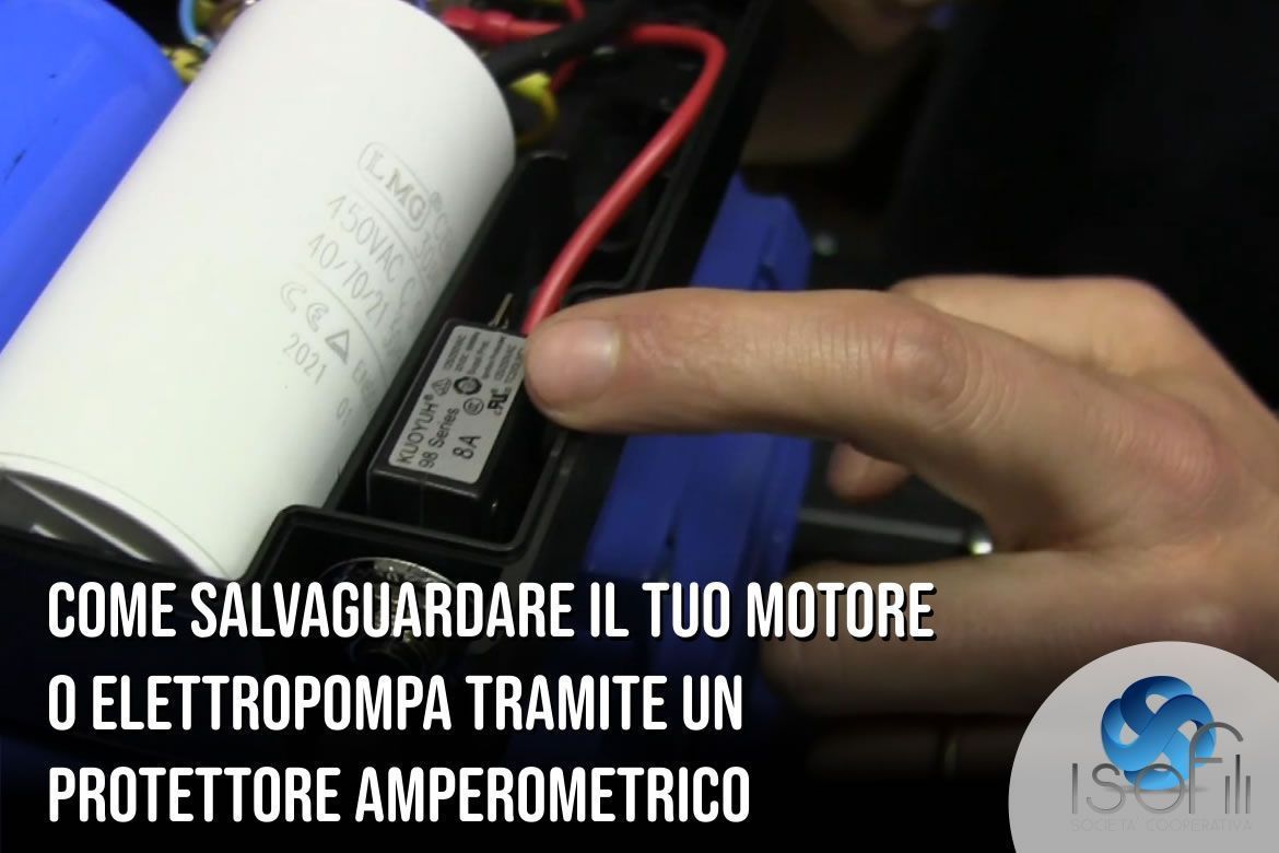 Come salvaguardare il motore elettrico o elettropompa tramite un protettore amperometrico