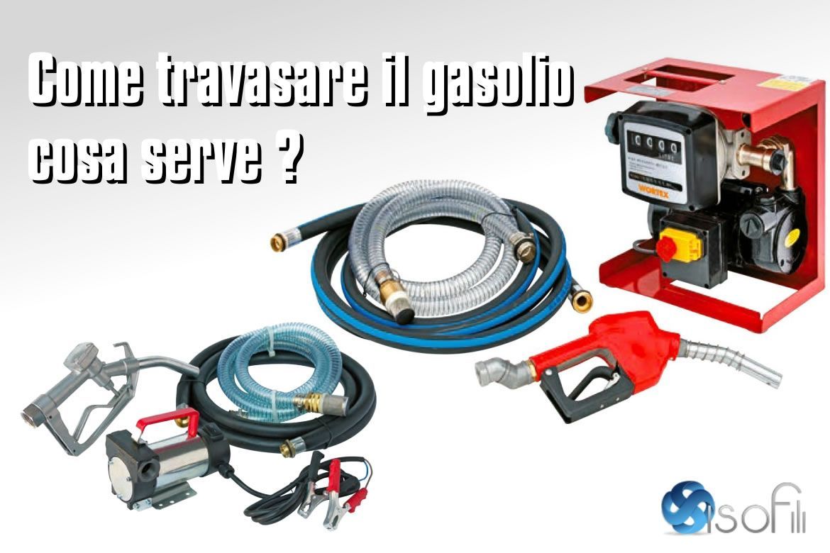Come travasare il gasolio: cosa serve ?